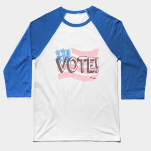 Vote! Baseball T-Shirt